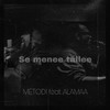 Se menee tällee - Metodi&Alamaa