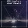 Closer To You (Original Mix) - Hidden Tigress&W!SS