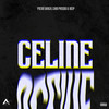 Celine (Explicit) - Menó Sanch&BEIP&Caio Passos