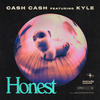 Honest (Explicit) - Cash Cash&KYLE