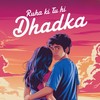 Ruha Ki Tu Hi Dhadka - Manhar Udhas