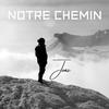 NOTRE CHEMIN - JEAZ