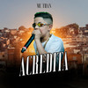 Acredita - MC Than