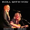 Roll with You - Brian May&Kerry Ellis