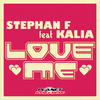 Love Me (Radio Edit) - Stephan F&Kalia