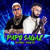 PAPO SAGAZ (Explicit) - Mano DJ&Mc Fuga