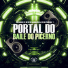Portal do Baile do Picérno (Explicit) - MC KAUAN ZS&Mc GH do Mandelao&DJ Leo da Pancada