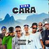 Vida Cara (Explicit) - MC Luan da BS&MC Tairon&DJ Marcus Vinicius&Mc Gabluca&Mc Dudu HR&MC Gueguel&Dj Ag Do Caiçara&life song