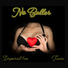No Baller - Imperial 1ne&Tiana