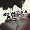 No Vayas a Fallar - Mike Angel