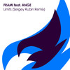 Limits (Sergey Rubin Remix) - Fram!&Ange