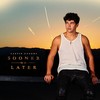 Sooner or Later - Austin Mahone