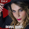 Bang Bang - Zuly