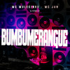 Bumbumerang (Explicit) - mc mulekinho&Mc Jan&DJ VITINHO MS