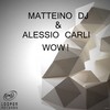 Wow! - Matteino DJ&Alessio Carli