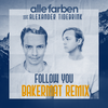 Follow You (Bakermat Remix) - Alle Farben&Alexander Tidebrink&Bakermat