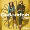 Let It Go - Outlandish&David Jay