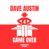 Game Over - Dave Austin