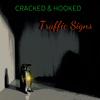 Traffic Signs (Explicit) - Cracked&Hooked