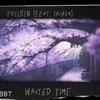 Wasted Time (feat. Iaiaoa) (Explicit) - Treiben&Iaiaoa