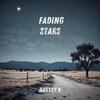 Fading Stars - Harvey K