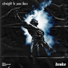 STRAIGHT TX YXUR FACE - KNVCKLES&Kløn&NOLK