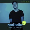 Every Morning (LANNÉ Remix) - Noel Holler&Leony