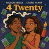 4 Twenty (Explicit) - Khuboni iBhele&Charli Menga