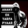 EK TARFA PYAAR - Anant