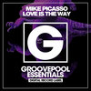 Love Is The Way (Instrumental Mix) - Mike Picasso