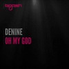 Oh My God (Original Mix) - Denine