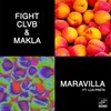 Maravilla - FIGHT CLVB&Makla&Lua Preta