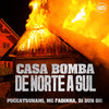 Casa Bomba - De Norte à Sul (Explicit) - PUCCATSUNAMI&MC Fadinha&DJ DUH 011