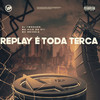 Replay É Toda Terça (Explicit) - DJ TwoDark&MC Brisola&MC Vilã da 011