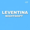 Nightshift (Original Mix) - Leventina