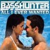 All I Ever Wanted (Radio Edit) - Basshunter