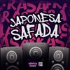 JAPONESA SAFADA (Explicit) - DJ Malfo&DJ TwoDark&Mc Mary Maii&Silva MC