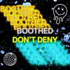 Don't Deny - Boothed