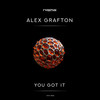 You Got It - Alex Grafton