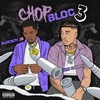 ChopBloc Pt. 3 (Explicit) - BlocBoy JB&NLE Choppa