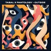 Outside (Original Mix) - TABAL&pantology