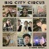 A Song About... - Big City Circus