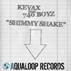 Shimmy Shake (Short Mix) - Kevax&740 Boyz