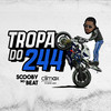 Tropa do 244 - Scooby no Beat&MC Nito