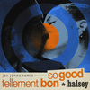 So Good (Jax Jones Remix) - Halsey&Jax Jones