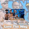 Love The Way You Lie (Mixtape) - Syarif&Riisky&Thwf&WAL&Jaso&Manu&YEM&Aminem