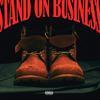 Stand on Business (feat. THF LIL LAW) (Explicit) - 4sevyn&THF Lil Law