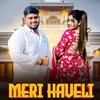 Meri Haveli - Harendra Nagar&Prerna Sharma&Priyanshu Baisla Gujjar