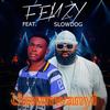 Umunwanyi (feat. Slowdog) (Explicit) - Femzy&Slowdog