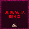 Onde Se Tá (Remix) - DJ Thay&Biel Rocha&DJ Pufinho